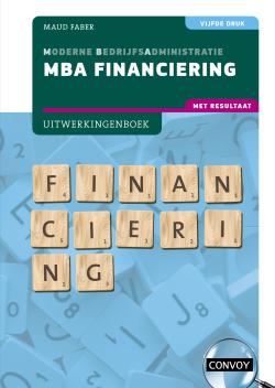 MBA Financiering met resultaat Uitwerkingenboek 5de druk