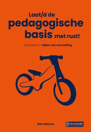 Laat-d de pedagogische basis met rust!